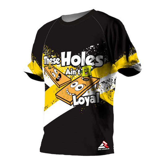 These Holes Ain't Loyal - Cornhole